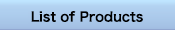 List of Products
